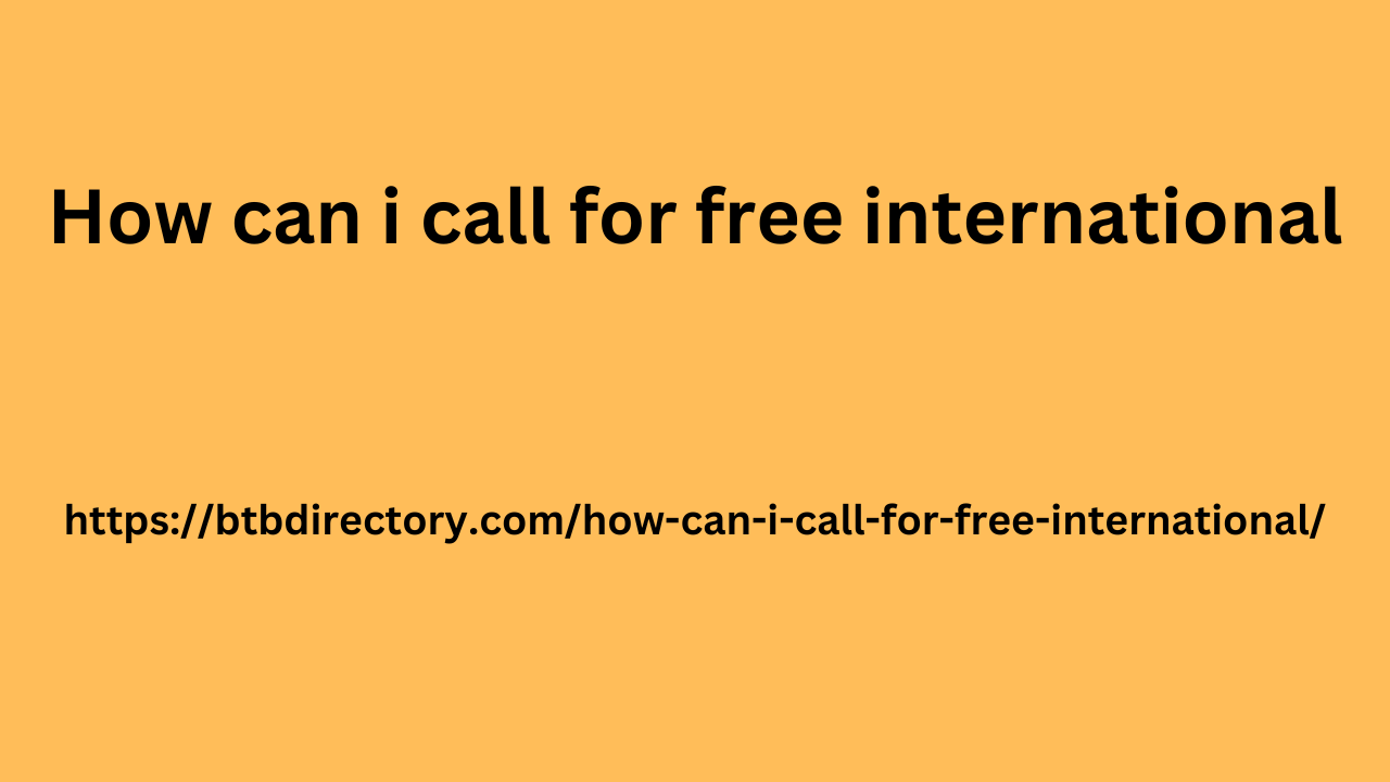 How can i call for free international