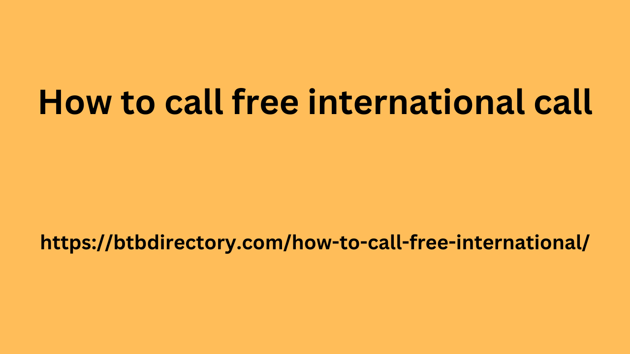 How to call free international call