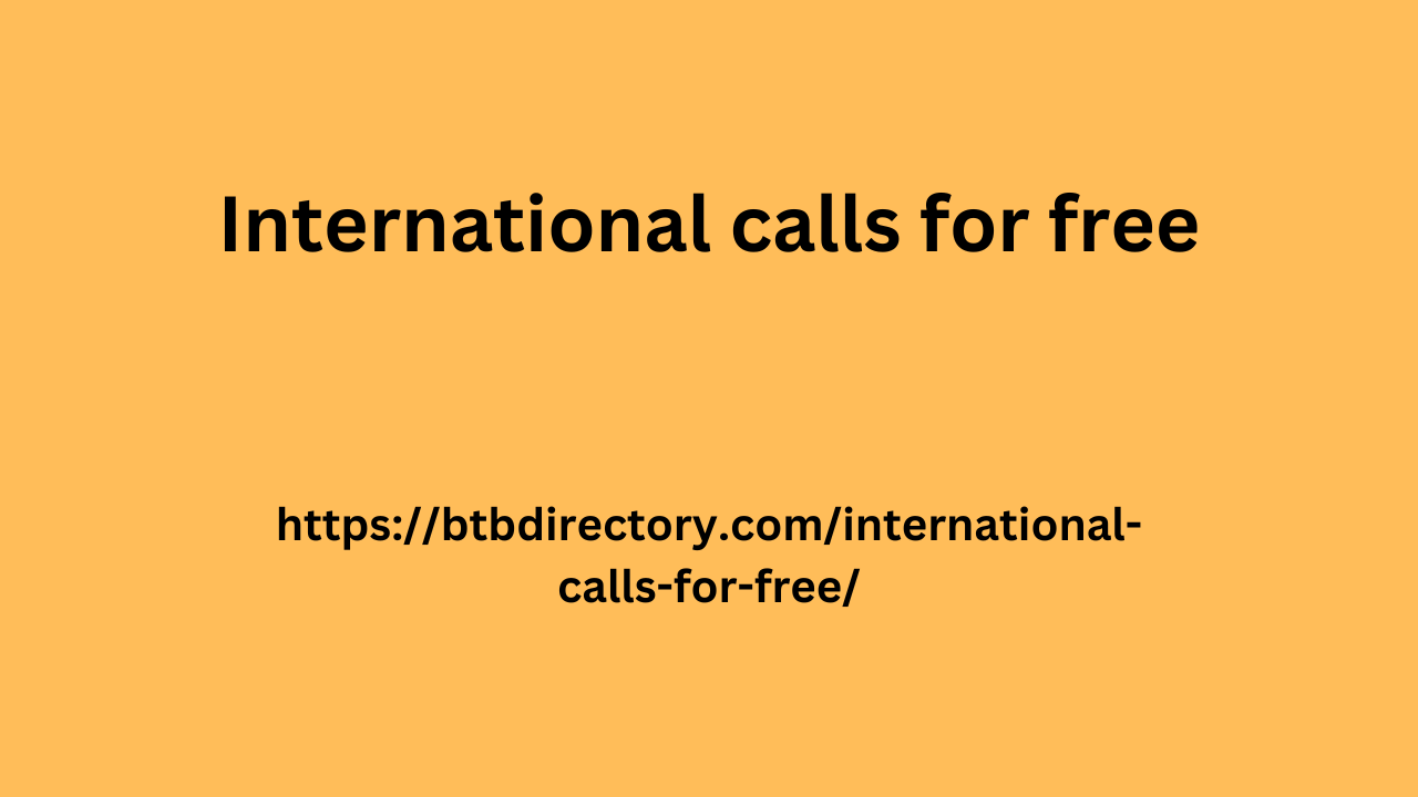 International calls for free